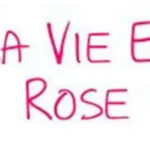 La vie en rose là gì? Điều đặc biệt la vie en rose chưa ai biết