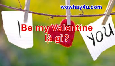 Be my Valentine là gì? Đúng nhất