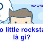 Go little rockstar là gì? Đúng nhất!