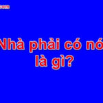 Nhà phải có nóc nghĩa là gì? Tại sao nhà có nóc lại quan trọng nhất?
