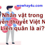 Nhân vật trong truyền thuyết Việt Nam Liên quân là ai? Đọc ngay nhé