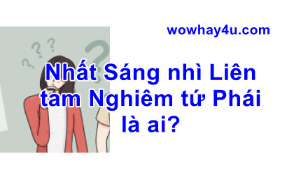 Nhất Trí nhì Vân tam Lân tứ Cẩn là ai? Đúng nhất
