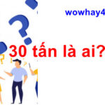 30 tấn là ai? Lí do đặc biệt 30 tấn viral