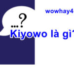 Kiyowo là gì? Oppa neomu kiyowo là gì? Đúng nhất