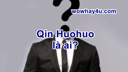 Qin Huohuo là ai? Điều đặc biệt Qin Huohuo bạn chưa biết