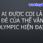 Ai được coi là cha đẻ của thế vận hội Olympic hiện đại? Đúng nhất