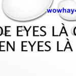 Doe Eyes là gì? Siren Eyes là gì? Đúng nhất