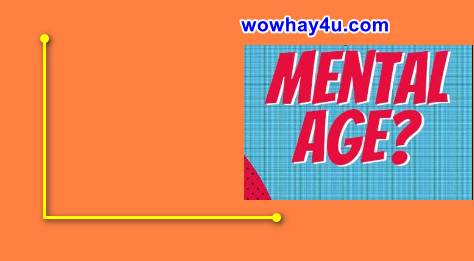 Mental age là gì? Điều đặc biệt về mental age chưa ai biết