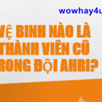 Vệ binh nào là thành viên cũ trong đội Ahri? Đúng nhất