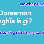 Doraemon nghĩa là gì? Tên Doraemon có ý nghĩa gì? Đúng nhất
