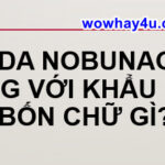 Oda Nobunaga sống với khẩu hiệu bốn chữ gì? Đúng nhất