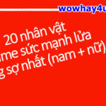 20 nhân vật anime sức mạnh lửa đáng sợ nhất (nam + nữ)