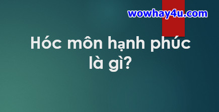 Hóc môn hạnh phúc là gì? Điều đặc biệt về hóc môn hạnh phúc