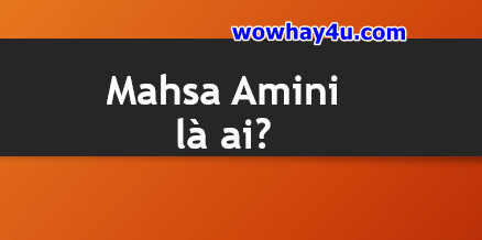 Mahsa Amini là ai? Điều đặc biệt về Mahsa Amini chưa ai biết