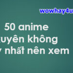 50 anime xuyên không hay nhất nên xem
