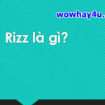 Rizz là gì? Điều đặc biệt Rizz trên TikTok