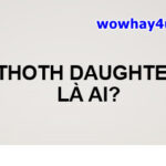 Thoth Daughter là ai? Thoth Daughter là gì? Đúng nhất