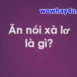 Ăn nói xà lơ là gì? Đúng nhất đọc ngay