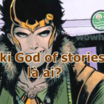 Loki God of stories là ai? Sức mạnh đáng sợ nhất