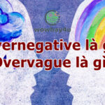 Overnegative là gì? Overvague là gì? Đọc ngay bất ngờ lắm đấy