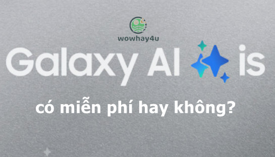 Samsung Galaxy AI có mất phí không? Đọc ngay nhé Samsung Galaxy AI có mất phí không? Đọc ngay nhé